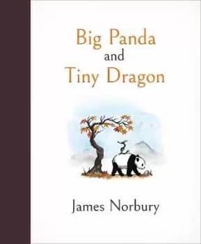 Big Panda and Tiny Dragon by James Norbury