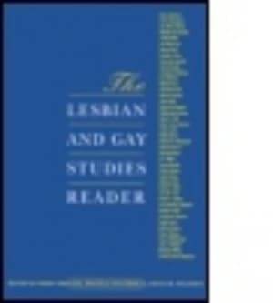 The Lesbian and Gay Studies Reader by Henry Abelove Paperback