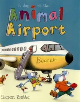 A Day at the Animal Airport by Sharon Rentta Book