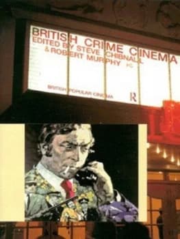 British Crime Cinema by Steve Chibnall Paperback