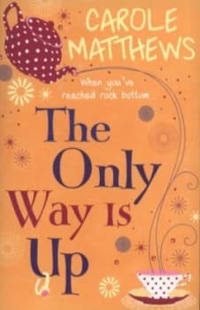 The Only Way Is up by Carole Matthews Paperback