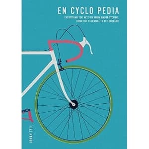 En Cyclo Pedia Everything you need to know about cycling, from the essential to the obscure Paperback / softback 2018
