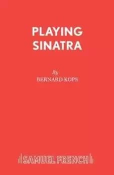 Playing Sinatra by Bernard Kops