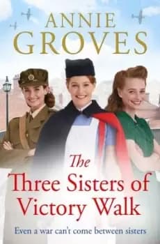 The three sisters of victory walk - Annie Groves - Paperback - Used