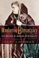 madame blavatsky the mother of modern spirituality