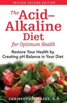 The Acid-Alkaline Diet for Optimum Health by Christopher Vasey Paperback