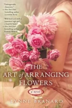 The art of arranging flowers by Lynne Branard