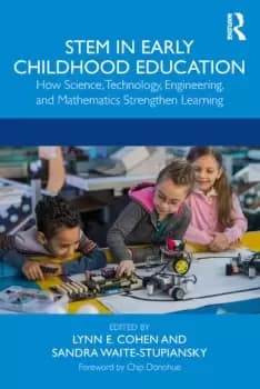 STEM in Early Childhood EducationHow Science Technology Engineering and Mathematics Strengthen Learning