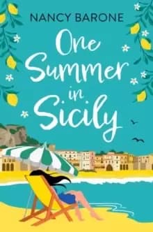 One Summer in Sicily : Travel to Sicily with a BRAND NEW escapist romantic read from Nancy Barone!