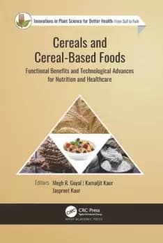 Cereals and Cereal-Based FoodsFunctional Benefits and Technological Advances for Nutrition and Healthcare