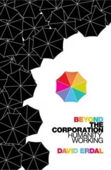 Beyond the Corporation by David Erdal Paperback