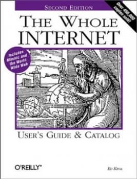 The Whole Internet Users Guide and Catalog by Ed Krol Book