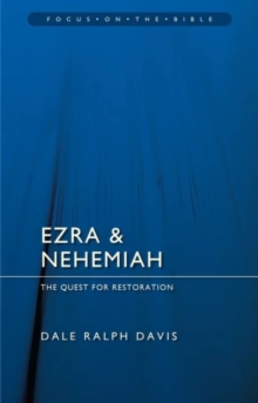Ezra & Nehemiah: The Quest for Restoration Paperback / softback
