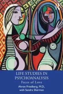 Life Studies in Psychoanalysis : Faces of Love