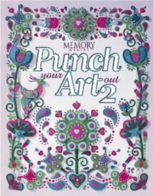 Punch your art out 2 by Mary Jo Regier