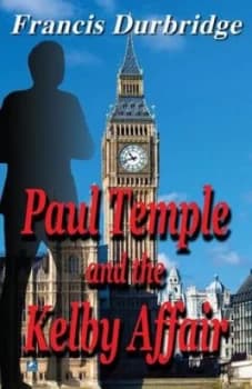 Paul Temple and the Kelby Affair by Francis Durbridge Paperback