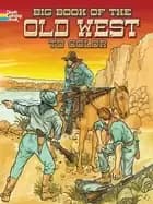 big book of the old west to color
