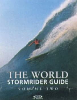 The World Stormrider Guide. Vol. 2 by Bruce Sutherland Paperback