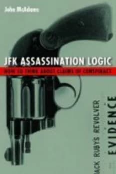 Jfk Assassination Logic by John Mcadams Book