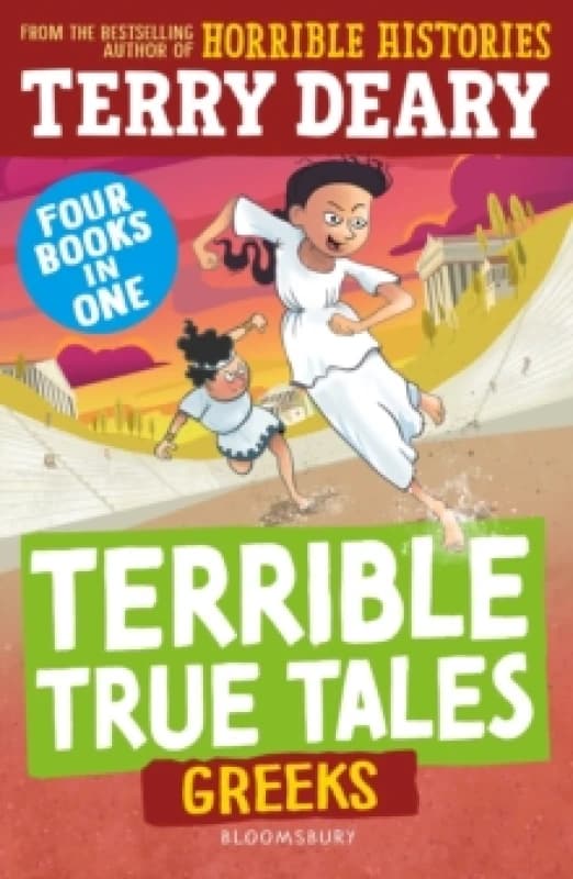 Terrible True Tales: Greeks : From the author of Horrible Histories, perfect for 7+ Paperback / softback