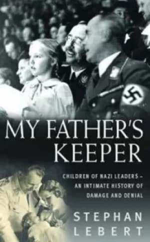My fathers keeper by Stephan Lebert
