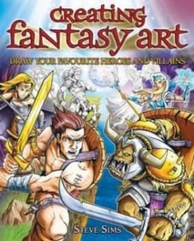 Creating Fantasy Art by Steve Sims Paperback