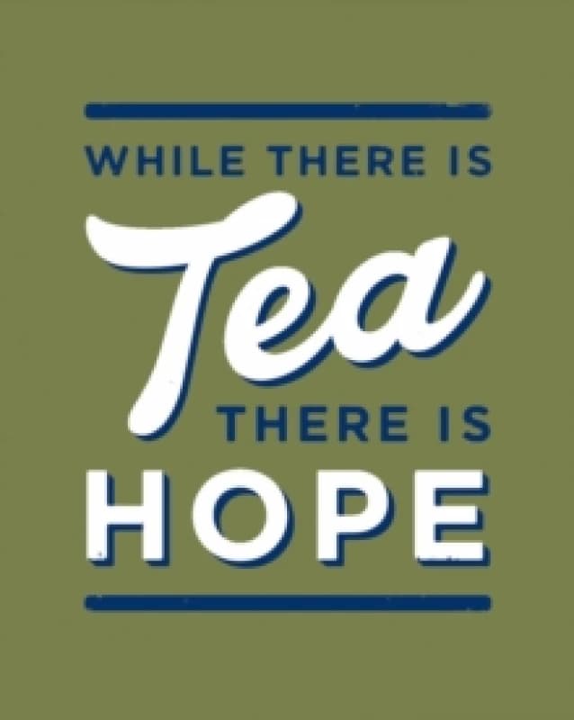 While There Is Tea, There Is Hope. Hardback. By Alex Johnson, The Imperial War Museum Books