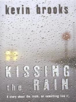 Kissing the Rain by Kevin Brooks Hardback