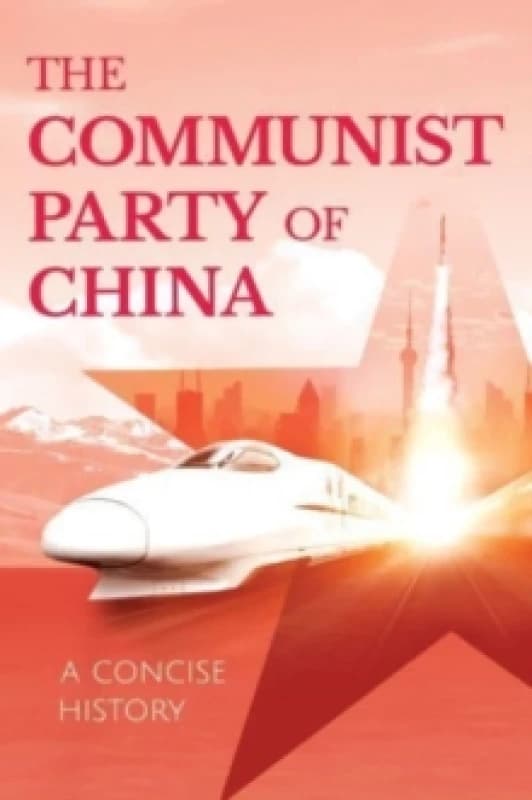 The Communist Party of China : A Concise History Paperback / softback