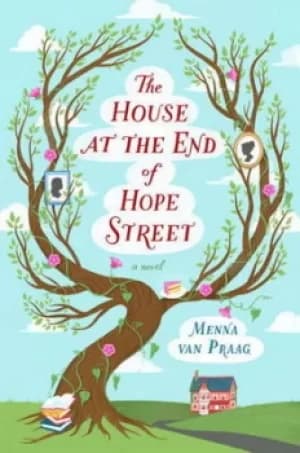 The house at the end of Hope Street by Menna van Praag