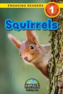 Squirrels : Animals That Make a Difference! (Engaging Readers, Level 1)