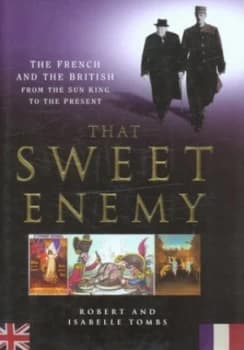 That Sweet Enemy by Robert Tombs Hardback