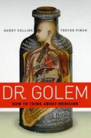 dr golem how to think about medicine