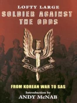 Soldier against the Odds by Lofty Large Book