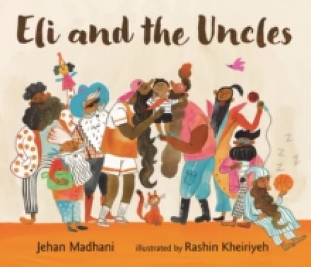 Eli and the Uncles : A playful bedtime book of positive male role models for aged 3-7 and perfect gift for fun uncles on Father's Day Hardback