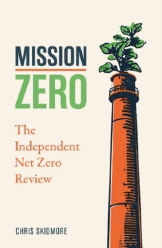 Mission Zero : The Independent Net Zero Review Paperback / softback