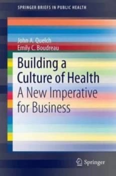 Building a Culture of Health by John A. Quelch Paperback