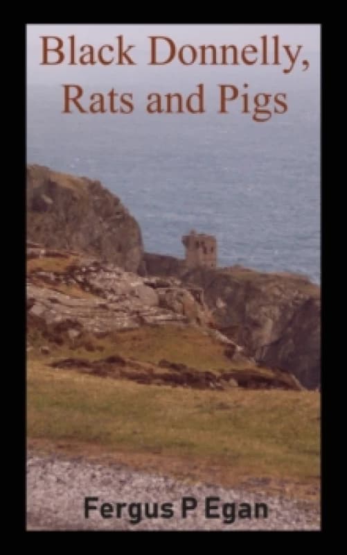 Black Donnelly, Rats and Pigs Paperback / softback