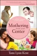 mothering from your center tapping your bodys natural energy for pregnancy