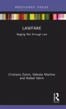 Lawfare : Waging War through Law
