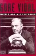 gore vidal writer against the grain