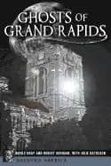 ghosts of grand rapids