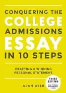 conquering the college admissions essay in 10 steps third edition crafting