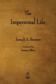 The Impersonal Life by Joseph S Benner