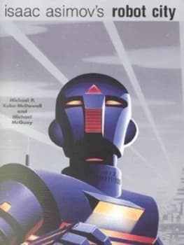 Isaac Asimovs Robot City. Vol. 1. by Kube-Mcdowell Mcquay and Paperback