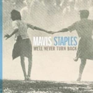 Well Never Turn Back by Mavis Staples CD Album