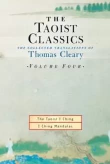 The Taoist Classics, Volume Four : The Collected Translations of Thomas Cleary