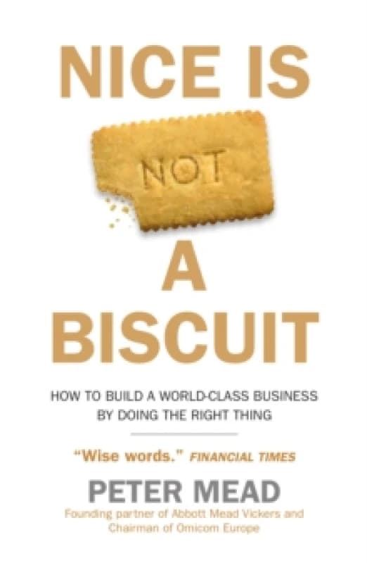 Nice Is Not a Biscuit. Paperback. By Peter Mead Books