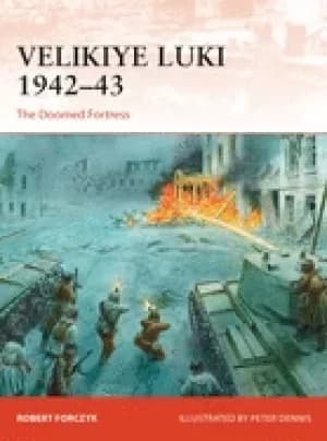 velikiye luki 1942 43 the doomed fortress