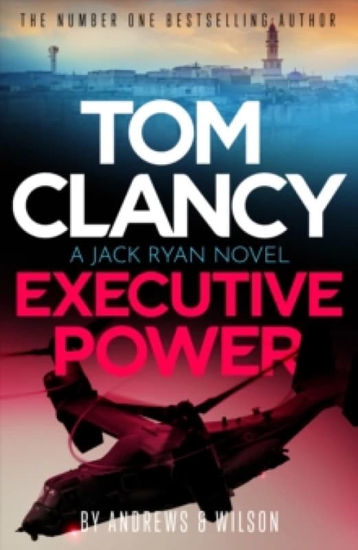 Tom Clancy Executive Power : The unputdownable new Jack Ryan thriller Hardback